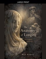 The Anatomy of Longing - Max Nabati - 9798232095031