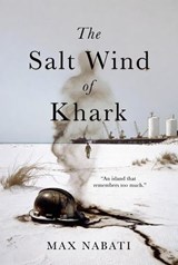 The Salt Wind of Khark - Max Nabati - 9798232104023