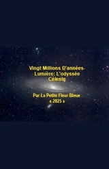 Vingt Millions D'années-Lumière - La Petite Fleur Bleu - 9798232110239