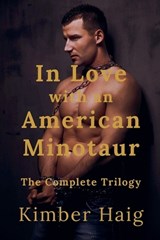 In Love with an American Minotaur - Kimber Haig - 9798232119492