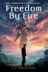 Freedom By Fire - C P MacDonald - 9798232123574