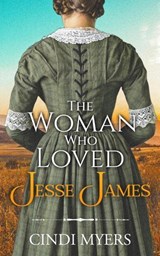 The Woman Who Loved Jesse James - Cindi Myers - 9798232160449