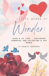 Little Wings of Wonder - Bradley Barkhurst - 9798232174620