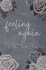 Feeling Again - T O Smith - 9798232185879