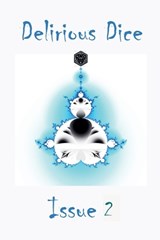 Delirious Dice Issue 2 - Nomadic Delirium Press - 9798232190330