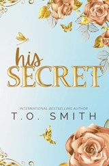 His Secret - T O Smith - 9798232203399