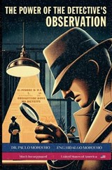 The Power of the Detective's Observation - Paulo Morocho - 9798232222871