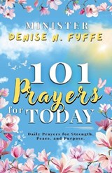 101 Prayers for Today - Denise N Fyffe - 9798232266837