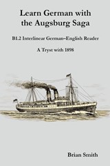 Learn German with the Augsburg Saga - B1.2 Interlinear German-English Reader - Brian Smith - 9798232293093