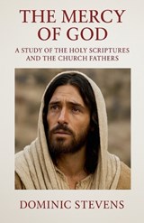The Mercy of God - Dominic Stevens - 9798232314996