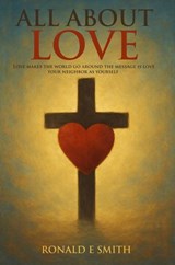 All About Love - Ronald E Smith - 9798232319649