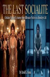 The Last Socialite - David G Stone - 9798232328504
