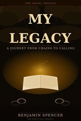 My Legacy - Benjamin Spencer - 9798232331665