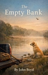 The Empty Bank - John Boyd - 9798232332174