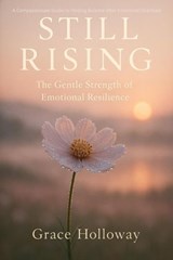 Still Rising - Grace Holloway - 9798232377090