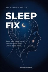 The Nervous System Sleep Fix - Paula Johnson - 9798232379582