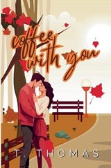 Coffee With You - T Thomas - 9798232392147