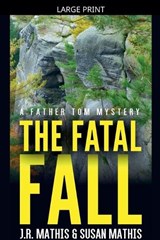 The Fatal Fall - J R Mathis ; Susan Mathis - 9798232427672