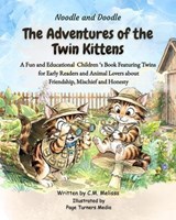Noodle and Doodle : The Twin Kittens - C.M. Melissa - 9798232437589
