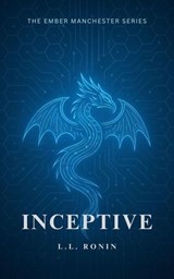Inceptive - L.L Ronin - 9798232439217