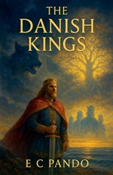 The Danish Kings - E C Pando - 9798232448066