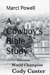 A Cowboy's Bible Study - Marci Powell ; Cody Custer - 9798232460204