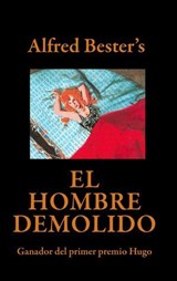 El Hombre Demolido—Ganador del primer premio Hugo - Alfred Bester - 9798232470920