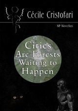 Cities Are Forests Waiting to Happen - Cécile Cristofari - 9798232473433