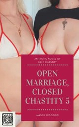 Open Marriage, Closed Chastity 5 - Janson Wooding - 9798232479688
