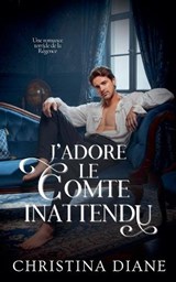 J'adore le Comte Inattendu - Christina Diane - 9798232482848