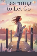 Learning to Let Go - Eliza Northwood - 9798232530822
