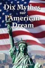 Dix Mythes sur l'American Dream - Zahir Allalouche - 9798232534295