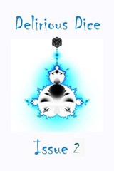 Delirious Dice Issue 2 - Nomadic Delirium Press - 9798232534707