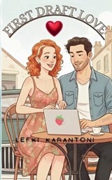 First Draft Love - Lefki Karantoni - 9798232583149