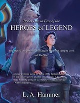 Books One to Five of the Heroes of Legend - L a Hammer - 9798232597849