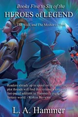Books Five to Six of the Heroes of Legend - L a Hammer - 9798232599676