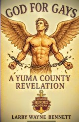 God For Gays - Lairy ; Larry Wayne Bennett - 9798232621971