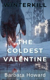 The Coldest Valentine - Barbara Howard - 9798232633394