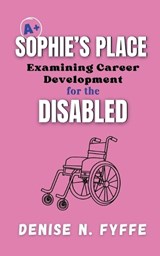 Sophie's Place - Denise N Fyffe - 9798232639341