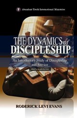 The Dynamics of Discipleship: An Introductory Study of Discipleship and Service - Roderick Levi Evans - 9798232642860