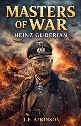 Masters of War - J F Atkinson - 9798232666989