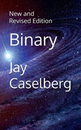Binary - Jay Caselberg - 9798232676834