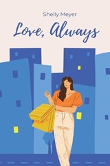 Love, Always - Shelly Meyer - 9798232683061