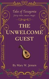 The Unwelcome Guest - Mary W. Jensen - 9798232709037