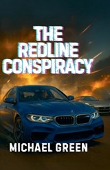 The Redline Conspiracy - Michael Green - 9798232709242