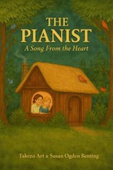 The Pianist - Takezo Art ; Susan Ogden Benting - 9798232720872