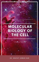 MOLECULAR BIOLOGY OF THE CELL - Dr. SHAFAT AHMAD DAR - 9798232738297
