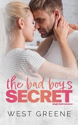 The Bad Boy's Secret - West Greene - 9798232747008