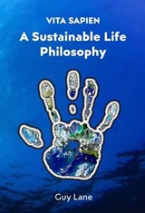 Vita Sapien: A Sustainable Life Philosophy - Guy Lane - 9798232749439