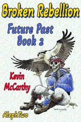 Broken Rebellion - Kevin J. McCarthy - 9798232756338
